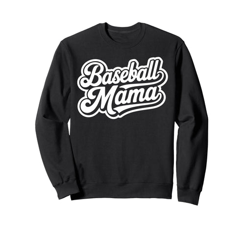 Baseball Mama Baseball Mom Game Day Sweatshirt - Aesthetic Graphic Unisex - T-Shirt, Sweatshirt, Hoodie