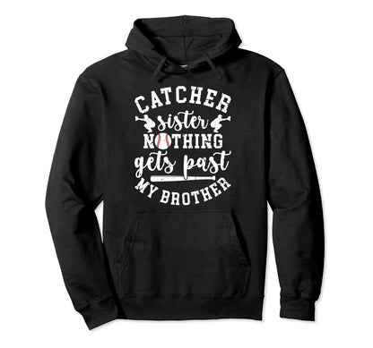 Proud Baseball Catcher Sister Hoodie - Casual Everyday Wear Unisex - T-Shirt, Sweatshirt, Hoodie