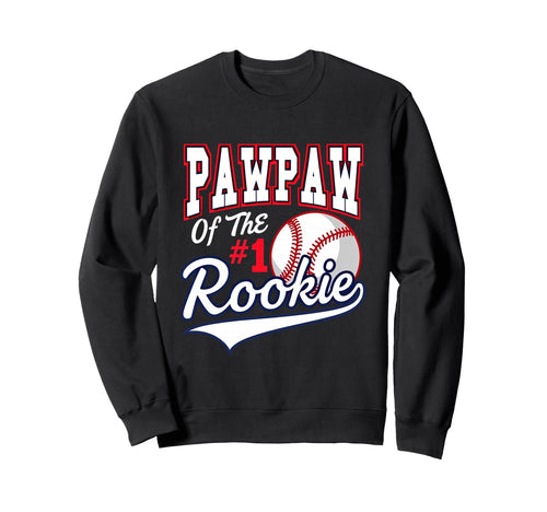 Grandpa Pawpaw Number 1 Rookie Sweatshirt - Unique Graphic Men Women - T-Shirt, Sweatshirt, Hoodie