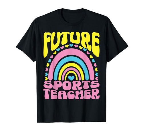 Future Sports Teacher Bright Rainbow T-Shirt - Custom Art Print for Adults - T-Shirt, Sweatshirt, Hoodie