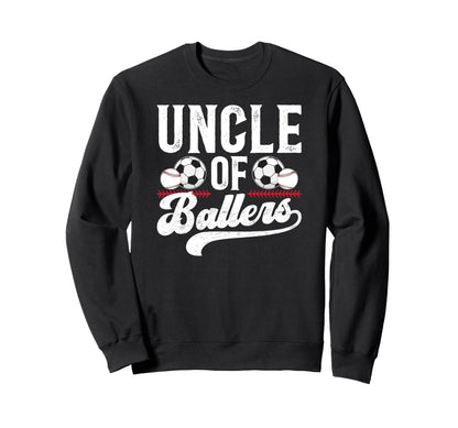 Uncle Ballers Baseball Soccer Uncle Sweatshirt - Custom Art Print Men Women - T-Shirt, Sweatshirt, Hoodie