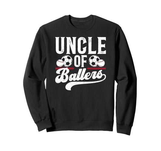 Uncle Ballers Baseball Soccer Uncle Sweatshirt - Custom Art Print Men Women - T-Shirt, Sweatshirt, Hoodie