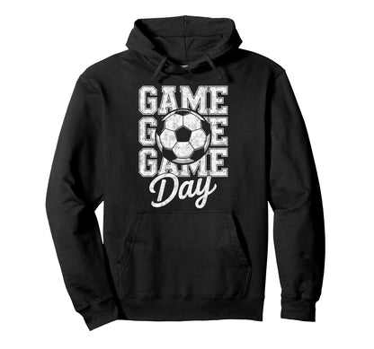 Game Day Soccer Player Fan Footbal Hoodie - Casual Everyday Wear Unisex - T-Shirt, Sweatshirt, Hoodie