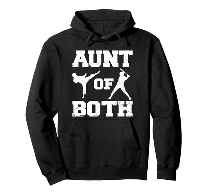 Aunt Both Taekwondo And Baseball Hoodie - Streetwear Style for Adults - T-Shirt, Sweatshirt, Hoodie