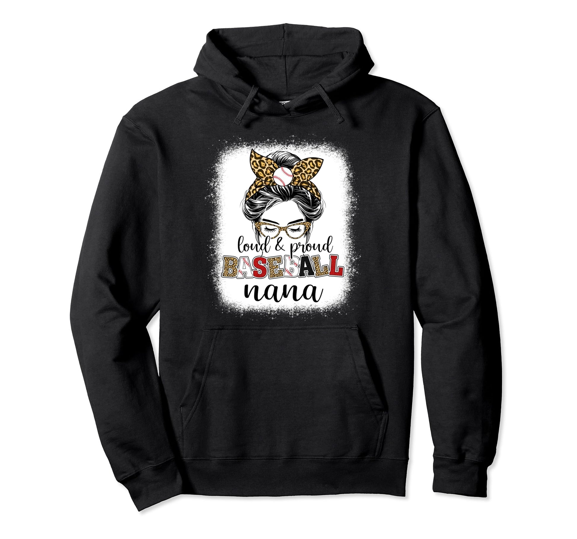 Proud And Loud Baseball Nana Messy Bun Hoodie - Trendy Graphic Men Women - T-Shirt, Sweatshirt, Hoodie