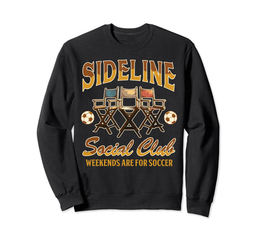 Soccer Mom Sideline Social Sweatshirt - Casual Everyday Wear for Adults - T-Shirt, Sweatshirt, Hoodie