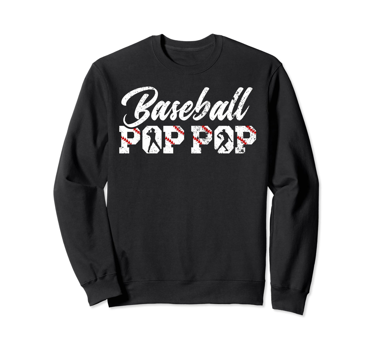 Baseball Pop Pop Grandpa Pop Pop Sweatshirt - Trendy Graphic Unisex - T-Shirt, Sweatshirt, Hoodie