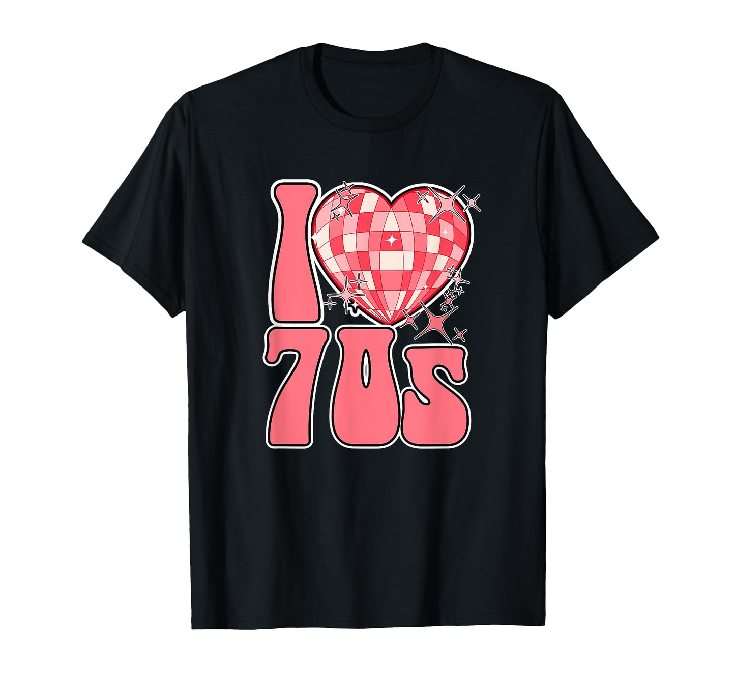 I Love 70S Disco Glam Rock Rock T-Shirt - Casual Everyday Wear Men Women - T-Shirt, Sweatshirt, Hoodie