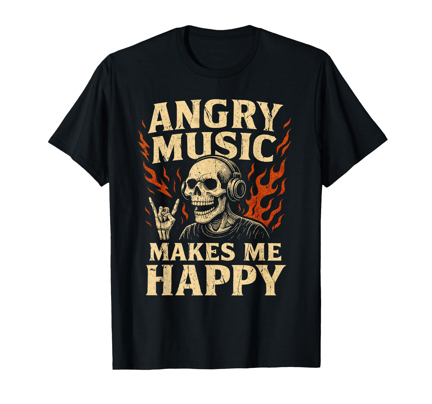 Angry Music Makes Me Happy Rock Band T-Shirt - Streetwear Style Men Women - T-Shirt, Sweatshirt, Hoodie