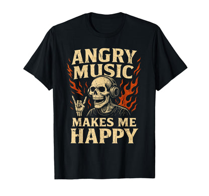 Angry Music Makes Me Happy Rock Band T-Shirt - Streetwear Style Men Women - T-Shirt, Sweatshirt, Hoodie