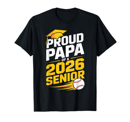 Proud Baseball Papa Class 2026 T-Shirt - Casual Everyday Wear Men Women - T-Shirt, Sweatshirt, Hoodie