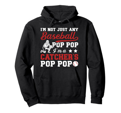 Im Baseball Catcher Pop Pop Baseball Hoodie - Novelty Apparel for Adults - T-Shirt, Sweatshirt, Hoodie