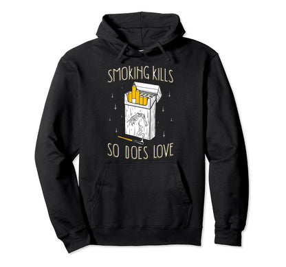 Smoking Kills So Does Love Aesthetic Hoodie - Streetwear Style Men Women - T-Shirt, Sweatshirt, Hoodie