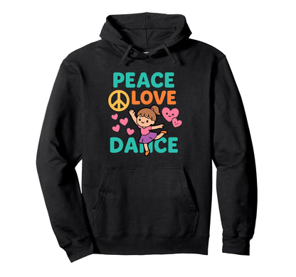 Peace Love Dance Dancing Enthusiasts Hoodie - Custom Art Print Men Women - T-Shirt, Sweatshirt, Hoodie