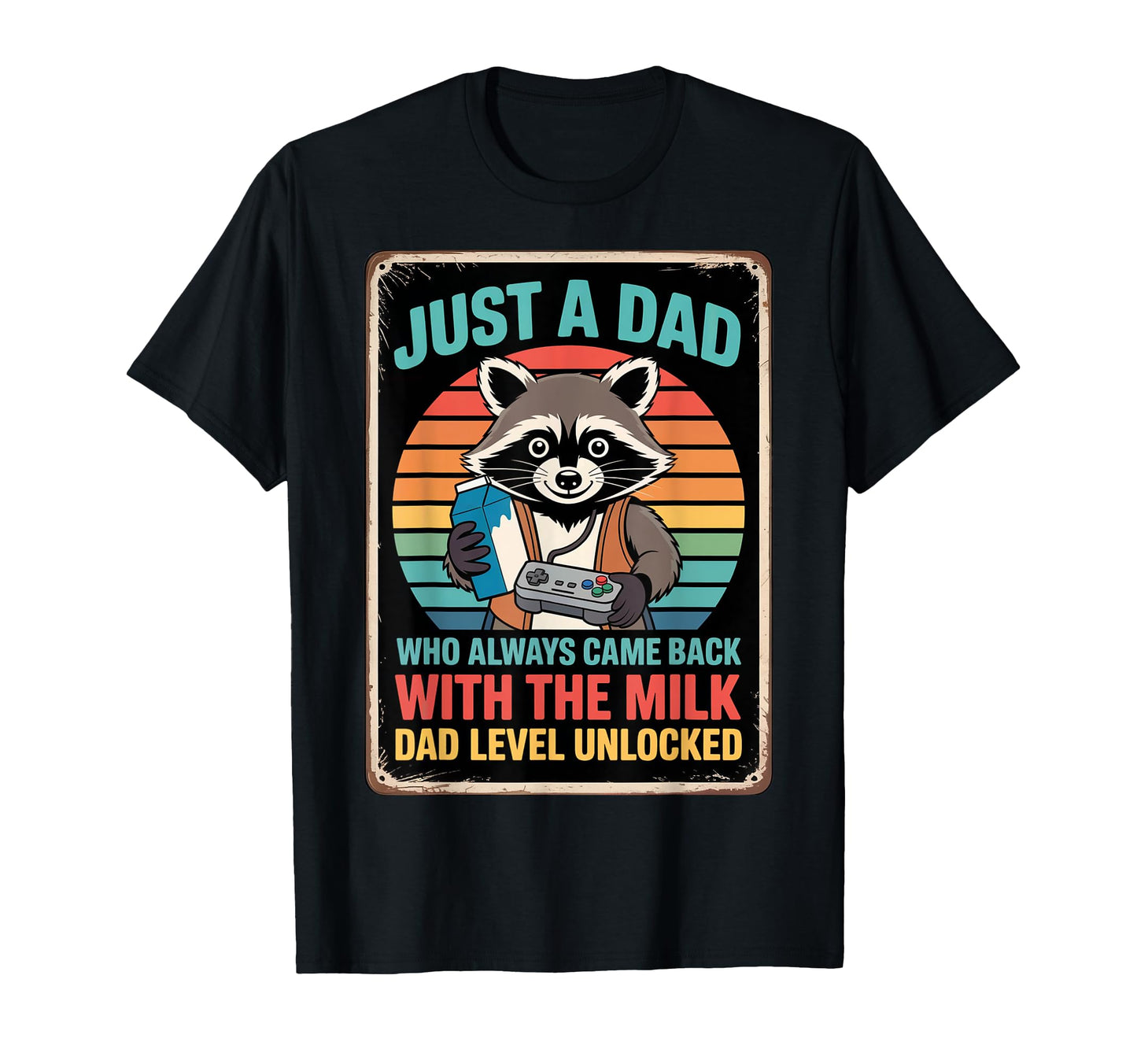 Dad Gamer Just Dad Who Always Came Back T-Shirt - Minimalist Print Unisex - T-Shirt, Sweatshirt, Hoodie