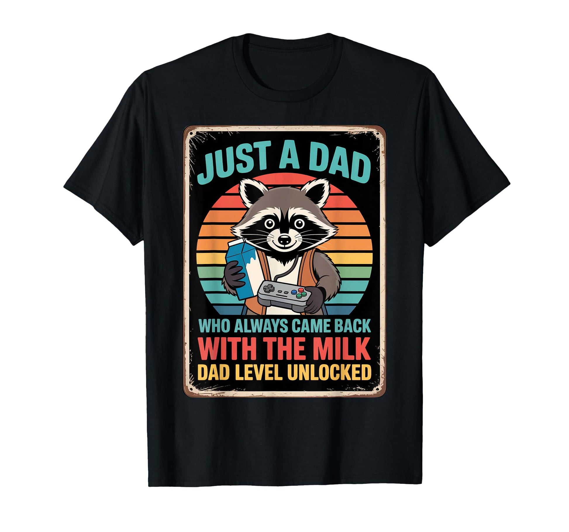 Dad Gamer Just Dad Who Always Came Back T-Shirt - Minimalist Print Unisex - T-Shirt, Sweatshirt, Hoodie