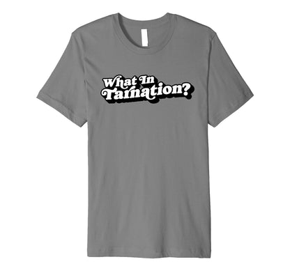 What Tarnation Funny Country T-Shirt - Custom Art Print Men Women - T-Shirt, Sweatshirt, Hoodie