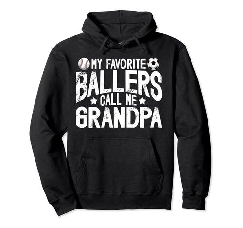 My Favorite Ballers Call Me Grandpa Hoodie - Novelty Apparel for Adults - T-Shirt, Sweatshirt, Hoodie