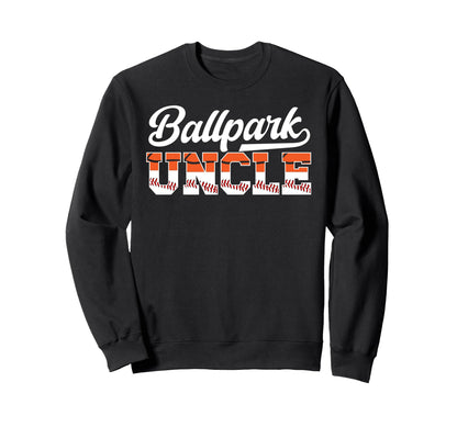 Ballpark Uncle Baseball Sweatshirt - Aesthetic Graphic Men Women - T-Shirt, Sweatshirt, Hoodie