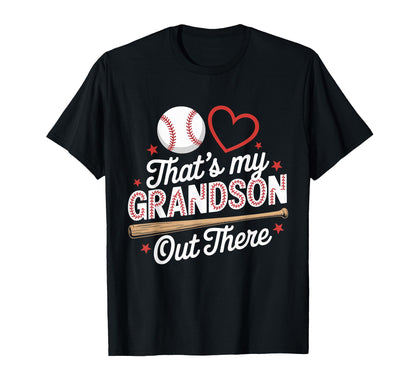 Thats My Grandson Out There T-Shirt - Casual Everyday Wear Men Women - T-Shirt, Sweatshirt, Hoodie