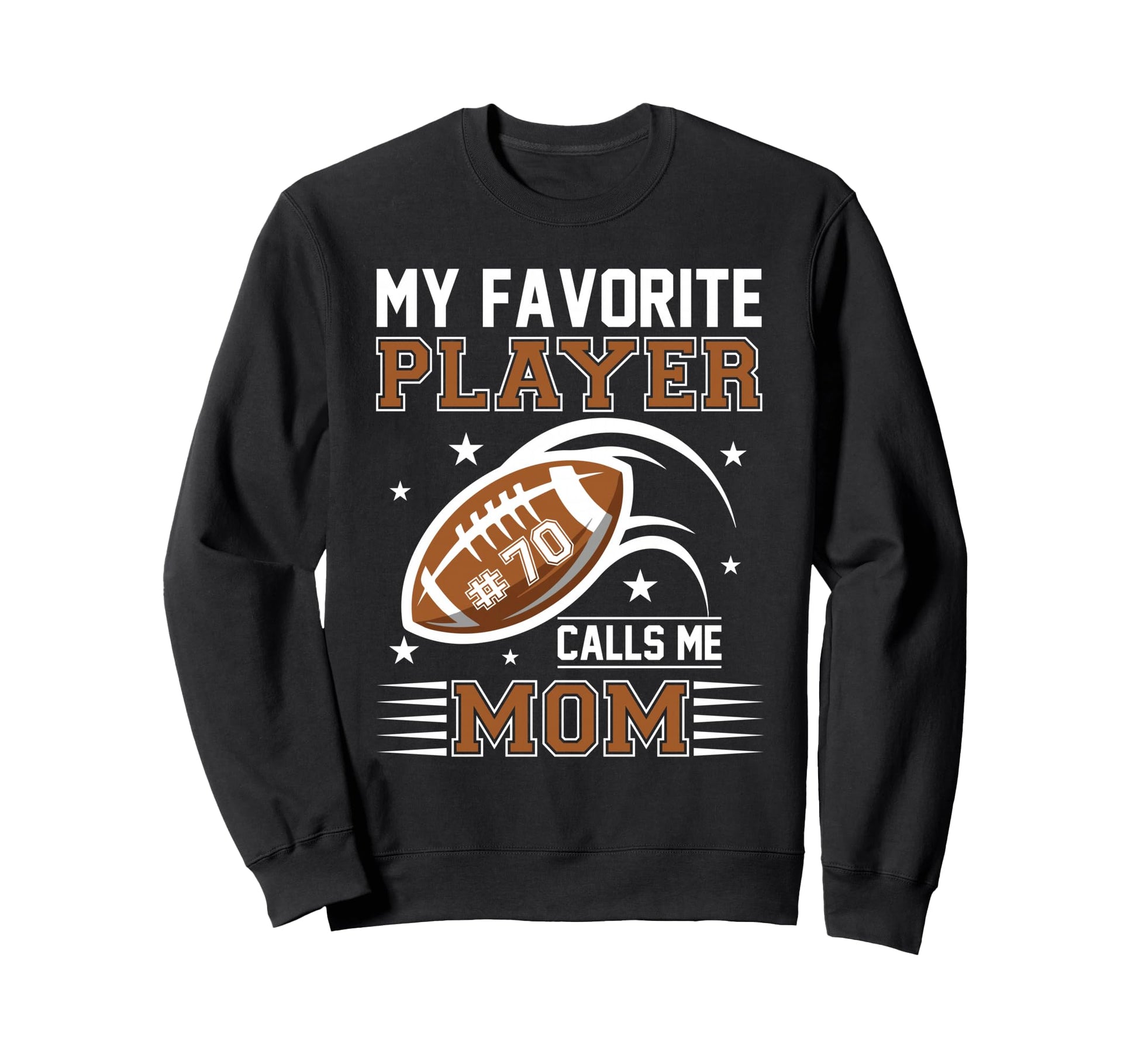 My Favorite Football Player Calls Sweatshirt - Casual Everyday Wear Unisex - T-Shirt, Sweatshirt, Hoodie