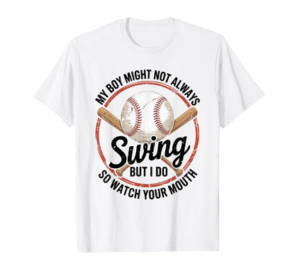 Funny Baseball Parent Swing Joke T-Shirt - Graphic Print for Adults - T-Shirt, Sweatshirt, Hoodie