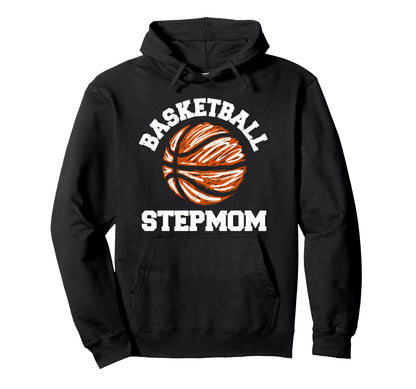 Basketball Stepmom Distressed Funny Mom Hoodie - Unique Graphic for Adults - T-Shirt, Sweatshirt, Hoodie
