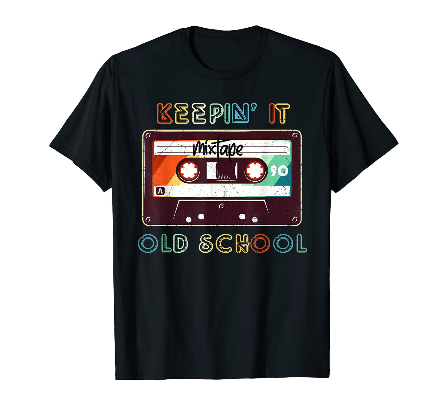 Keepin It Old School Mixtape Hip Hop 80S T-Shirt - Graphic Print Men Women - T-Shirt, Sweatshirt, Hoodie
