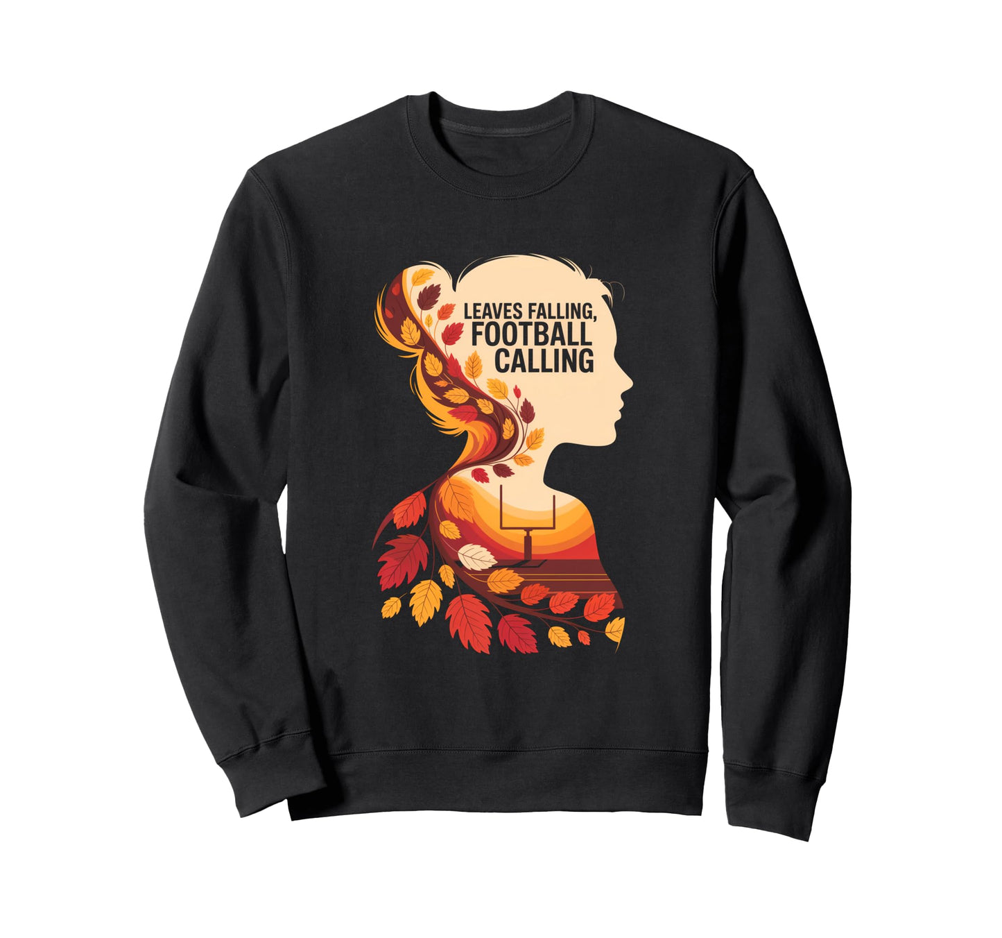 Leaves Falling Football Calling Sweatshirt - Streetwear Style Men Women - T-Shirt, Sweatshirt, Hoodie