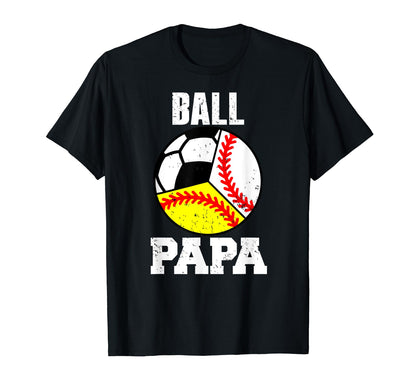 Ball Papa Funny Baseball Softball T-Shirt - Trendy Graphic Men Women - T-Shirt, Sweatshirt, Hoodie