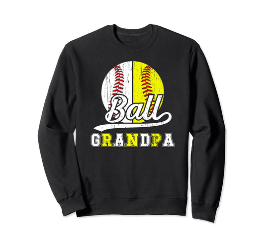Ball Grandpa Softball Baseball Sweatshirt - Aesthetic Graphic for Adults - T-Shirt, Sweatshirt, Hoodie