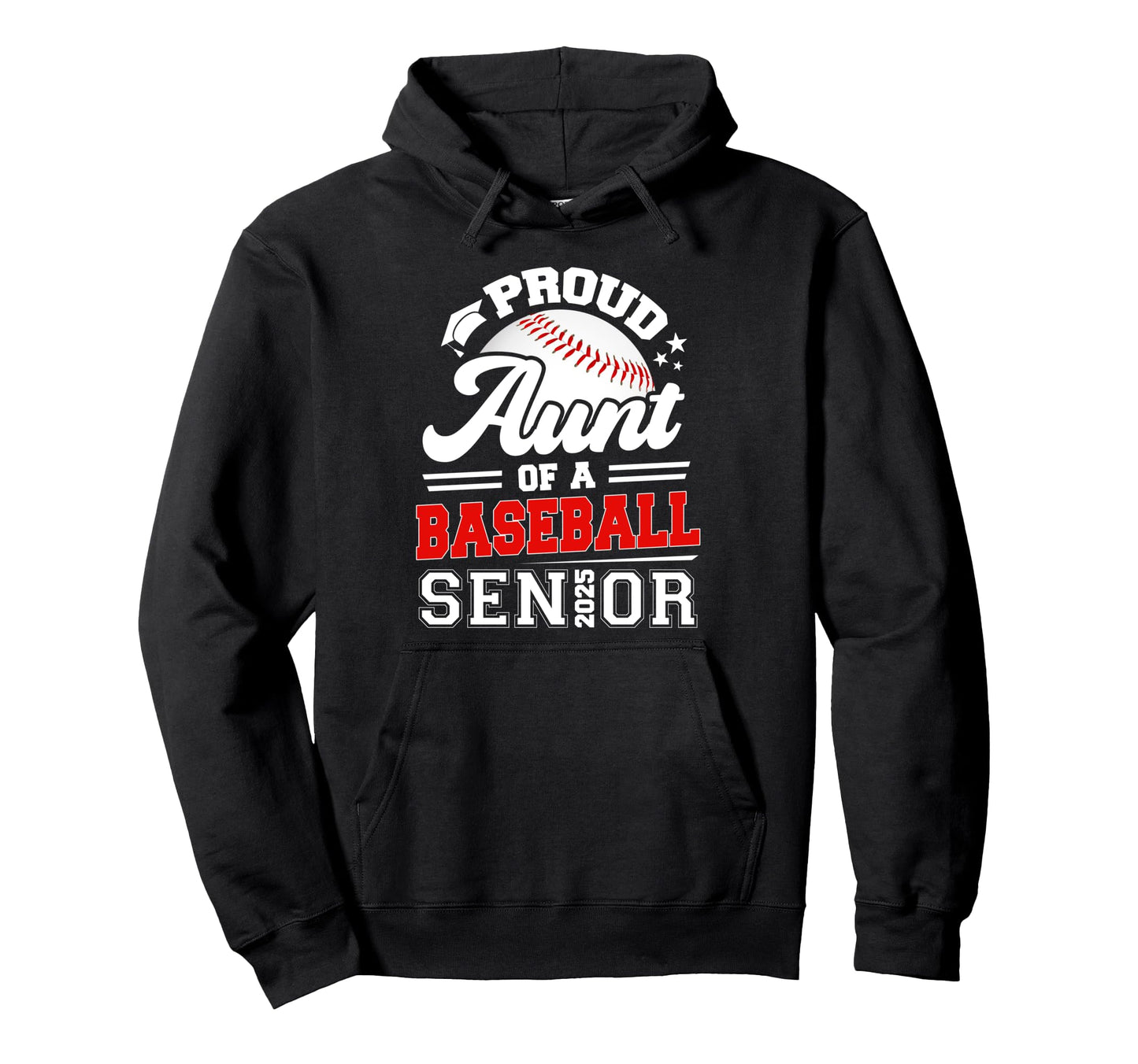Proud Aunt 2025 Senior Baseball Hoodie - Custom Art Print Men Women - T-Shirt, Sweatshirt, Hoodie