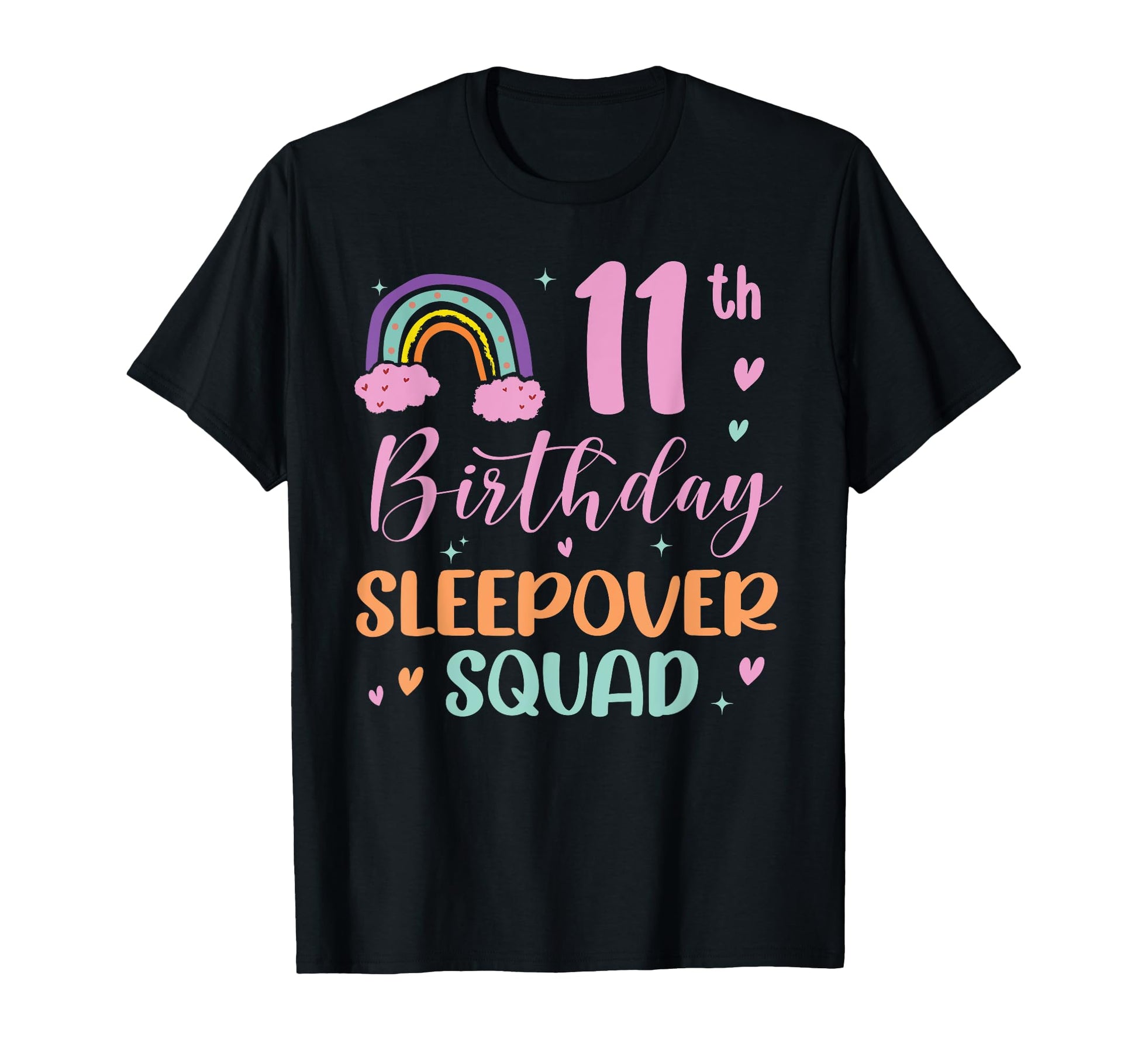 11Th Birthday Rainbow Sleepover Squad T-Shirt - Streetwear Style Unisex - T-Shirt, Sweatshirt, Hoodie