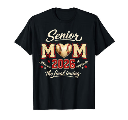 Senior Mom 2026 Final Inning Baseball T-Shirt - Unique Graphic Men Women - T-Shirt, Sweatshirt, Hoodie