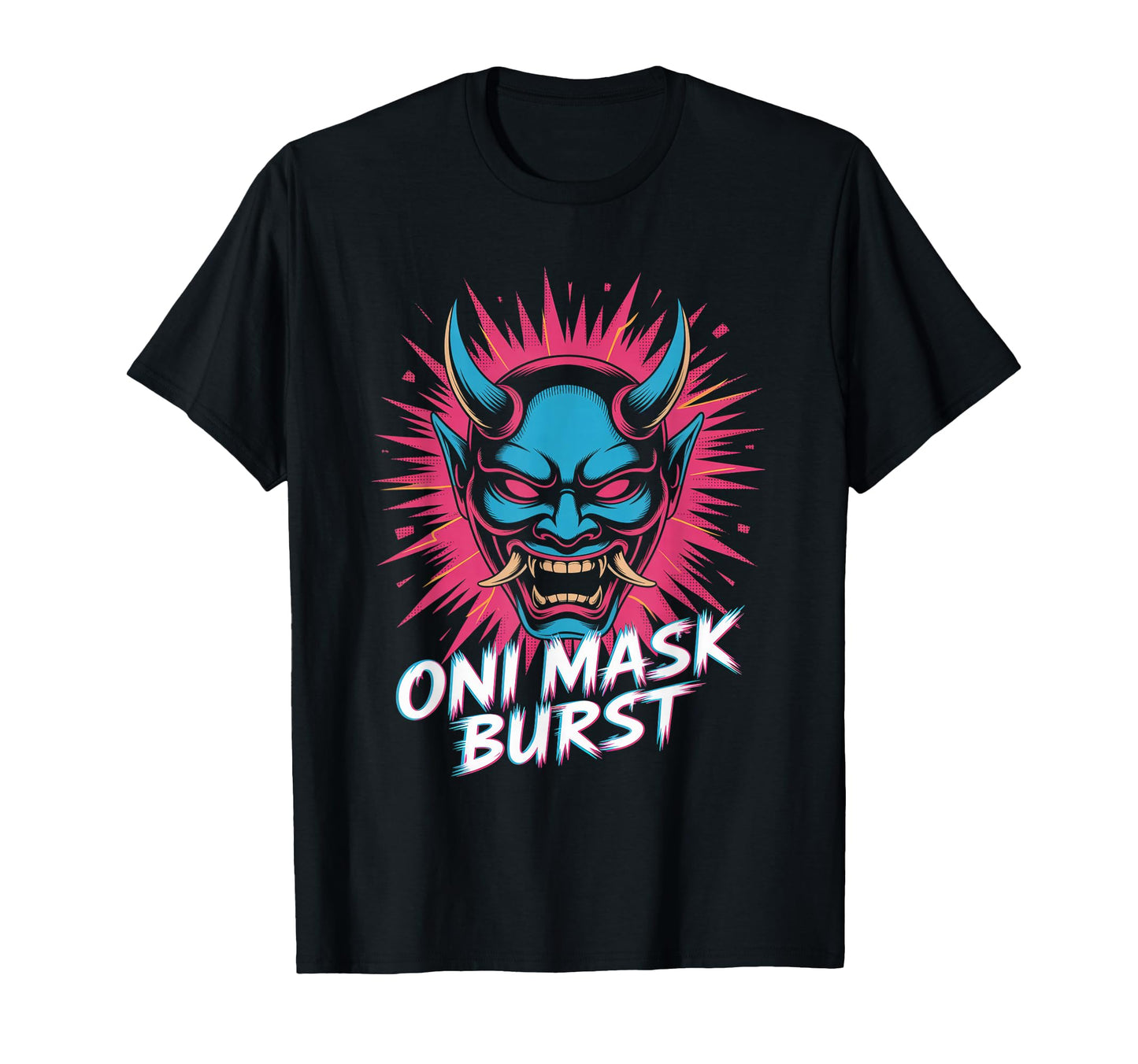 Oni Mask Burst Pop Culture Japanese T-Shirt - Custom Art Print Unisex - T-Shirt, Sweatshirt, Hoodie