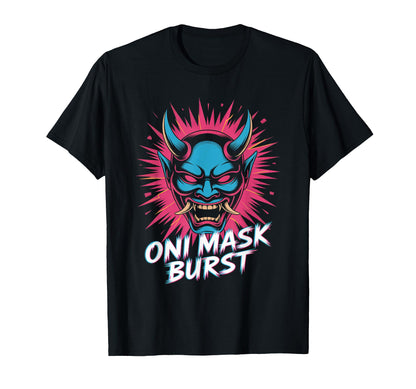 Oni Mask Burst Pop Culture Japanese T-Shirt - Custom Art Print Unisex - T-Shirt, Sweatshirt, Hoodie