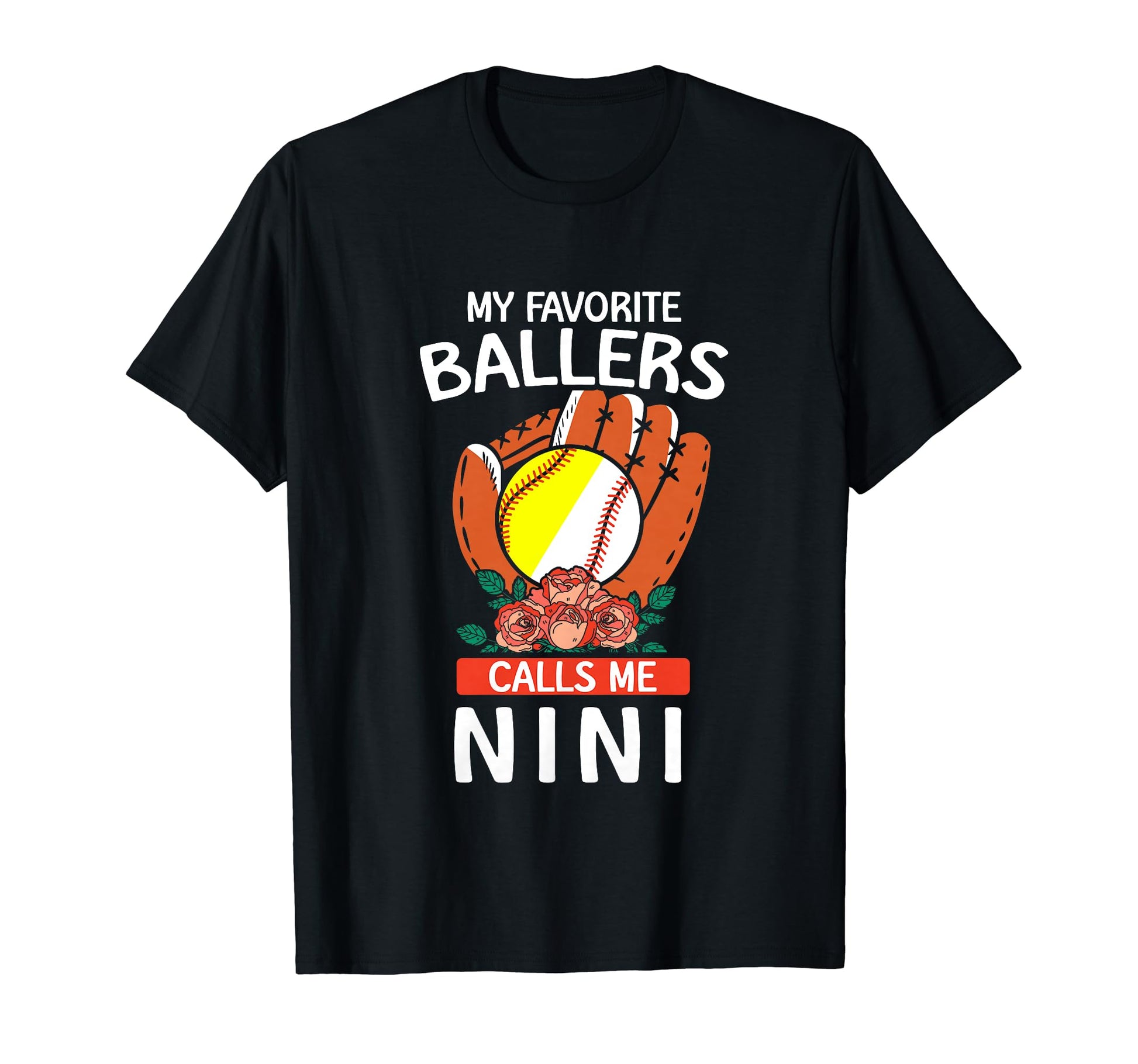 My Favorite Ballers Calls Me Nini T-Shirt - Novelty Apparel Men Women - T-Shirt, Sweatshirt, Hoodie
