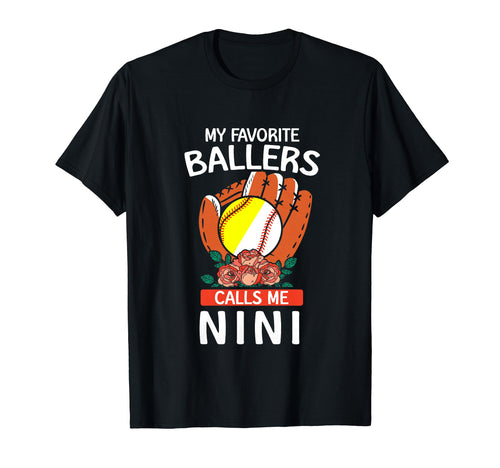 My Favorite Ballers Calls Me Nini T-Shirt - Novelty Apparel Men Women - T-Shirt, Sweatshirt, Hoodie