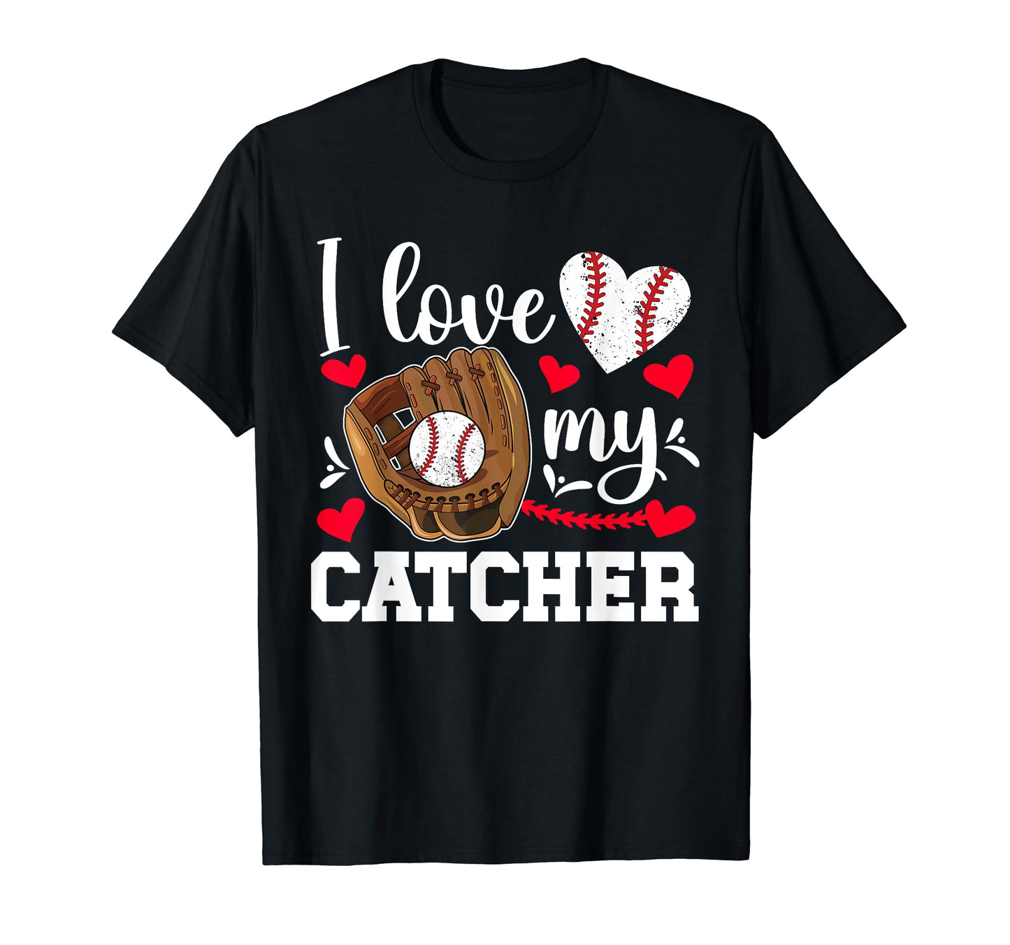 I Love My Baseball Catcher Mom Baseball T-Shirt - Trendy Graphic Unisex - T-Shirt, Sweatshirt, Hoodie