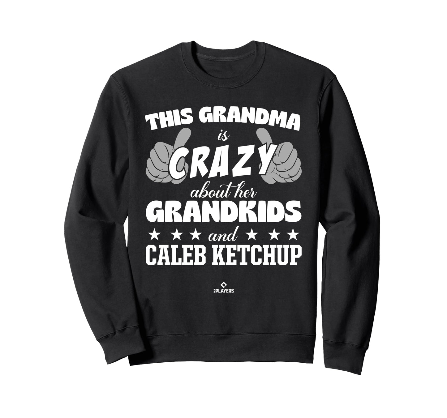 Grandma Crazy Caleb Ketchup Sweatshirt - Casual Everyday Wear for Adults - T-Shirt, Sweatshirt, Hoodie
