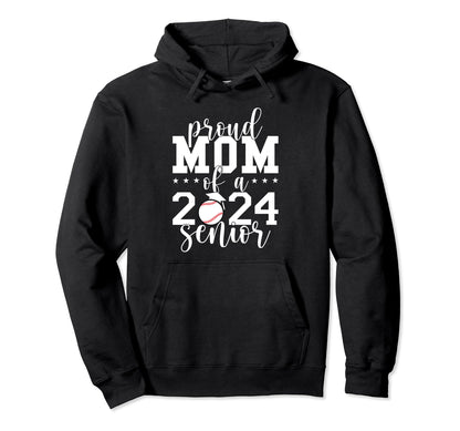 Proud Mom 2024 Senior Baseball Cap And Hoodie - Fun Novelty Design Unisex - T-Shirt, Sweatshirt, Hoodie