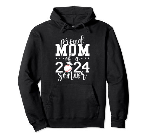 Proud Mom 2024 Senior Baseball Cap And Hoodie - Fun Novelty Design Unisex - T-Shirt, Sweatshirt, Hoodie