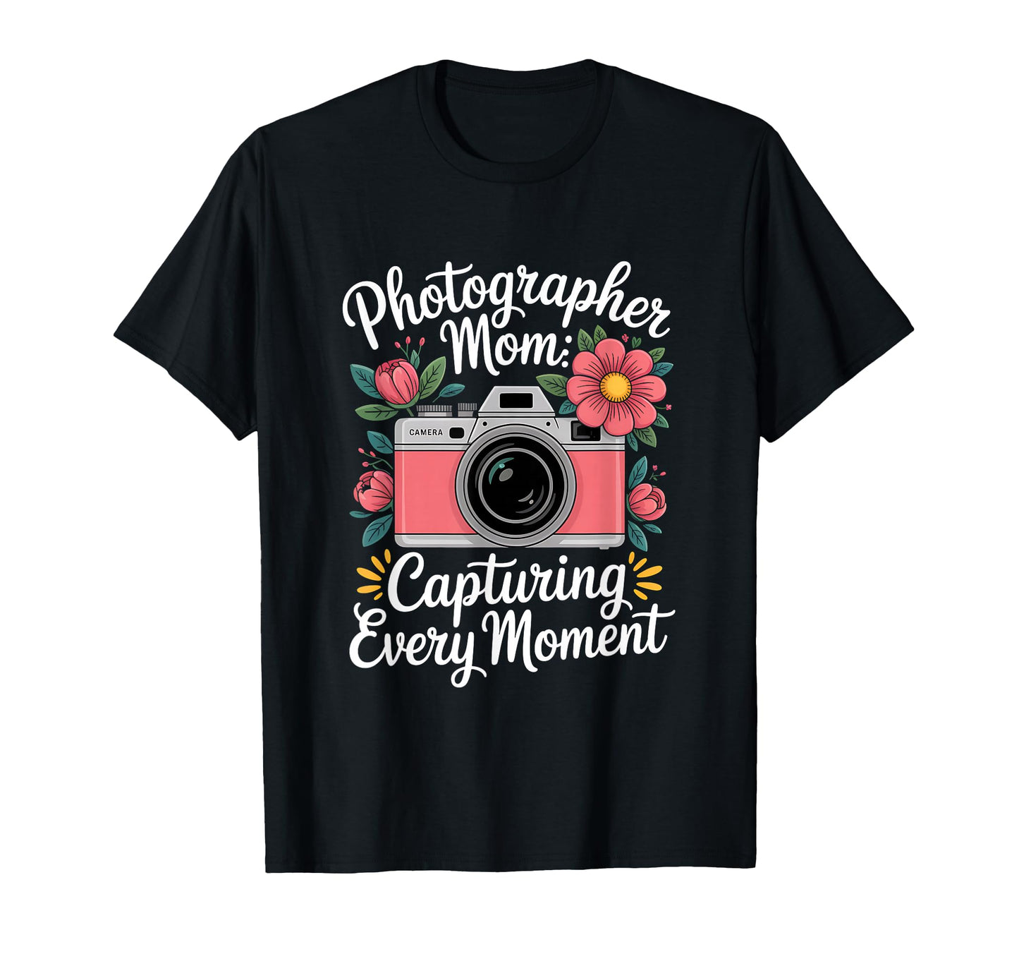 Photographer Mom Capturing Every T-Shirt - Custom Art Print Men Women - T-Shirt, Sweatshirt, Hoodie