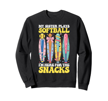 Softball Sister Here Snacks Cheer Game Sweatshirt - Novelty Apparel Unisex - T-Shirt, Sweatshirt, Hoodie