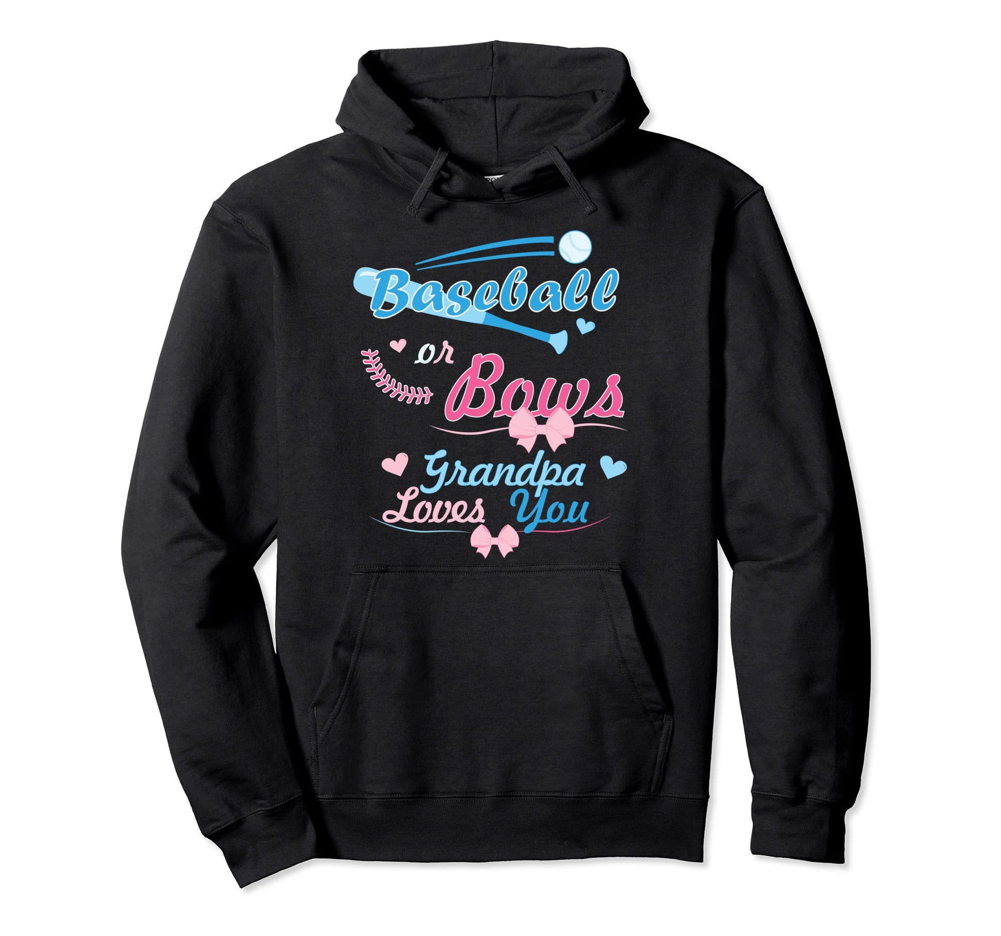 Baseball Or Bows Grandpa Loves You Hoodie - Graphic Print for Adults - T-Shirt, Sweatshirt, Hoodie