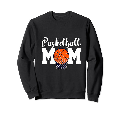 Basketball Mom Basketball Game Day Sweatshirt - Fun Novelty Design Unisex - T-Shirt, Sweatshirt, Hoodie