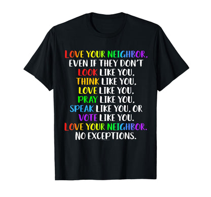 Love Your Neighbor Kindness Equality T-Shirt - Streetwear Style Men Women - T-Shirt, Sweatshirt, Hoodie
