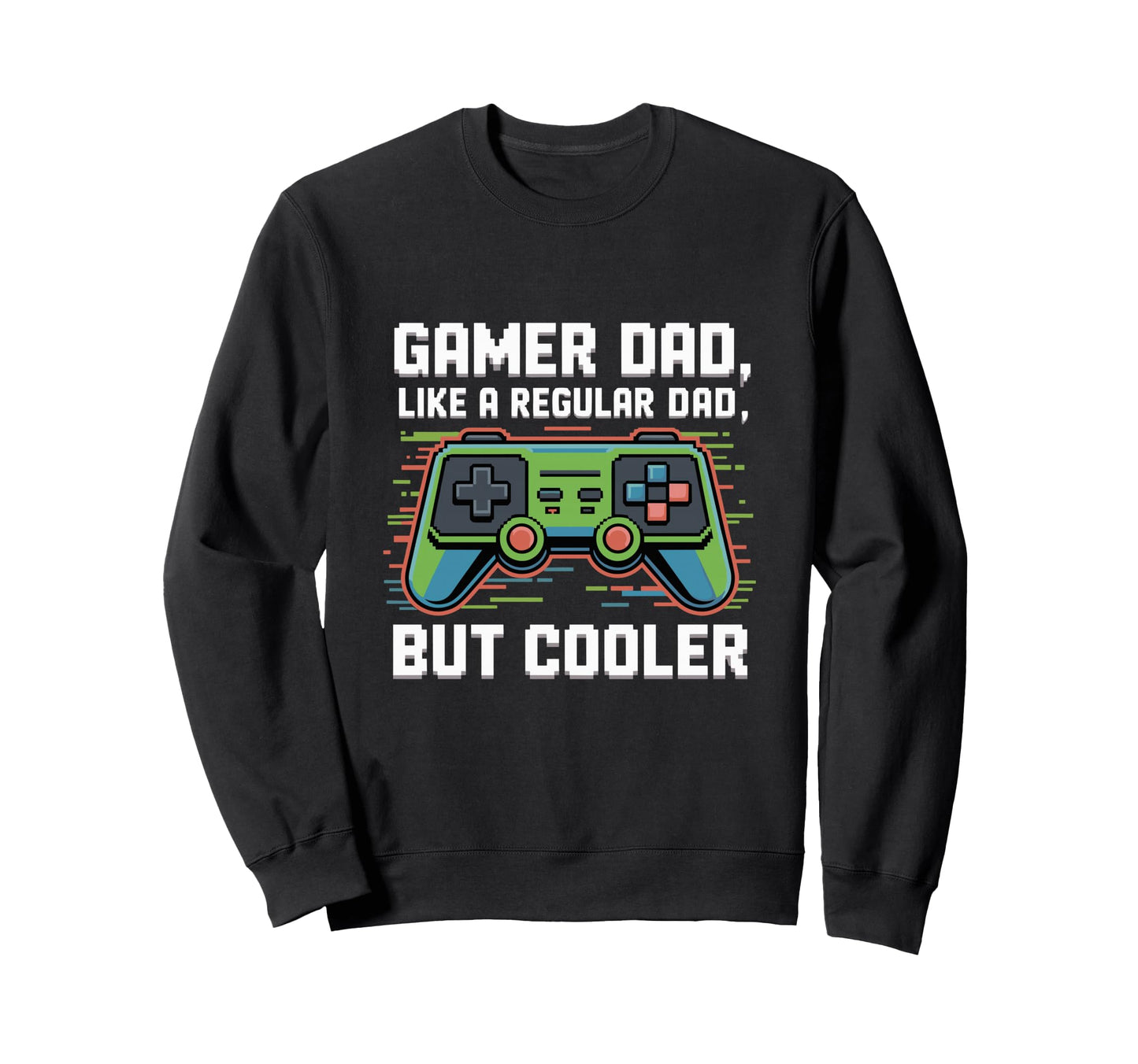 Regular Dad But Cooler Funny Fathers Sweatshirt - Custom Art Print Unisex - T-Shirt, Sweatshirt, Hoodie