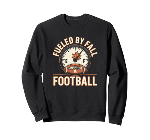 Fueled Fall And Football Cheer Mom Sweatshirt - Trendy Graphic Men Women - T-Shirt, Sweatshirt, Hoodie
