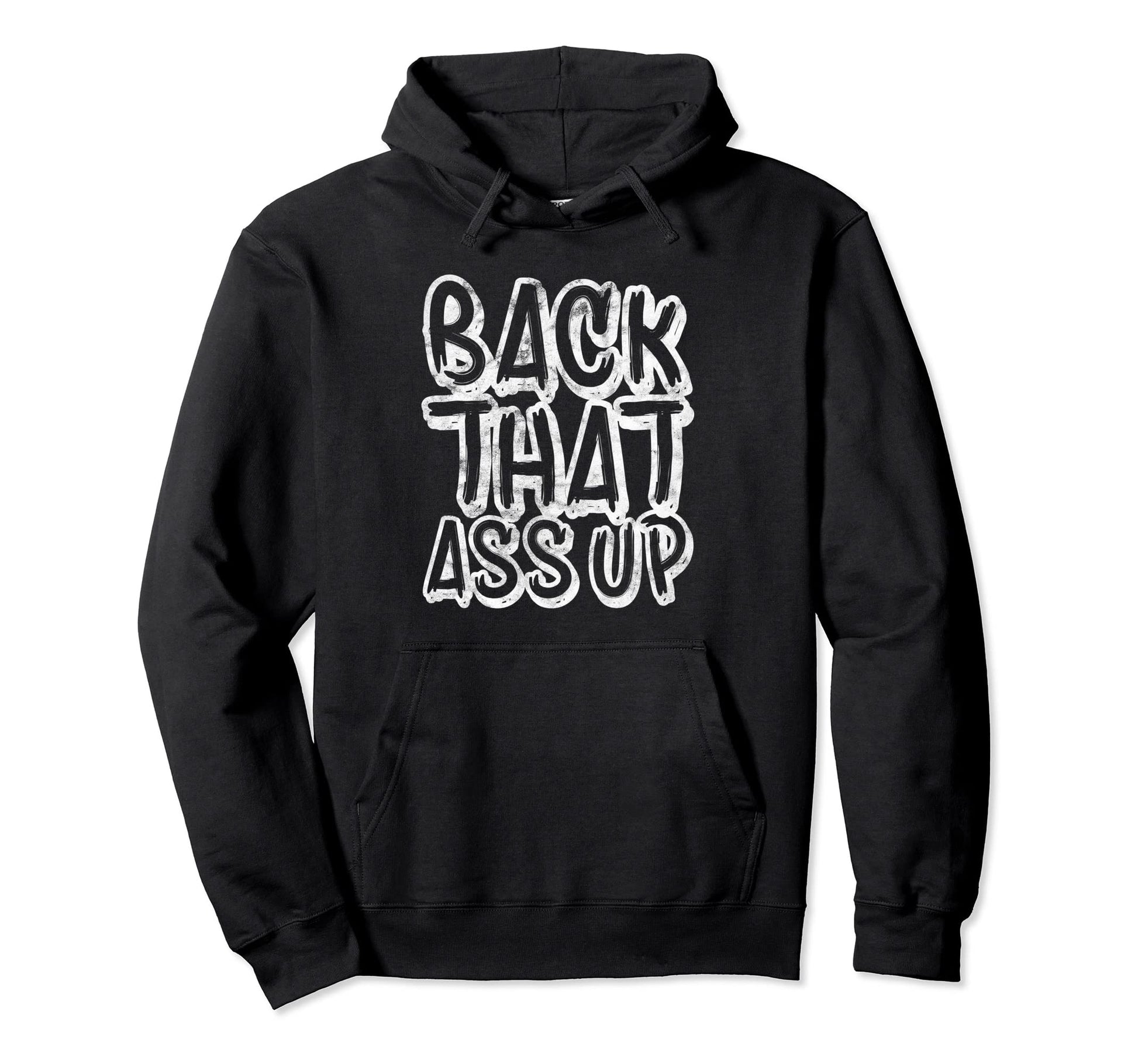 Back That Ass Up Hiphop Rap Music 80S 90S Hoodie - Custom Art Print Unisex - T-Shirt, Sweatshirt, Hoodie